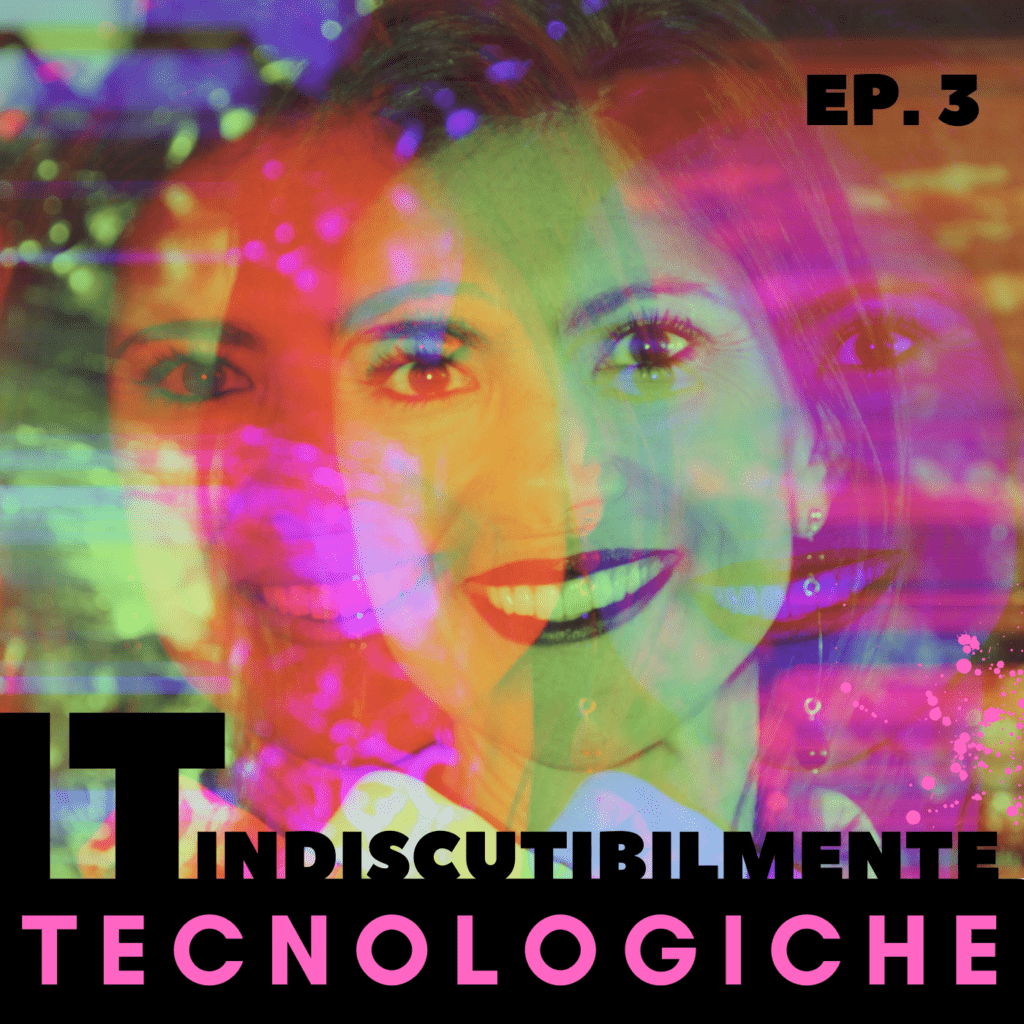 IT – Indiscutibilmente Tecnologiche | Episodio 3