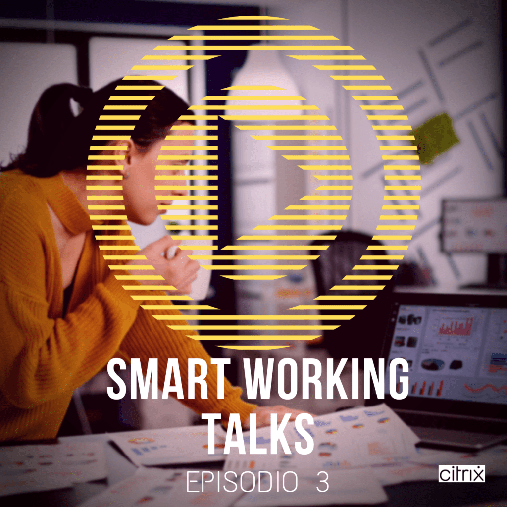 SMART WORKING TALKS | Ep. 3 – Dall’headquarter all’hubquarter
